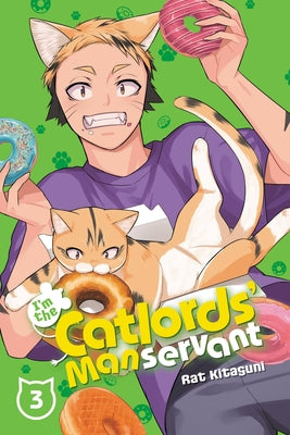 Book cover of I'm The Catlords' Manservant, Vol. 3 by Rat Kitaguni
