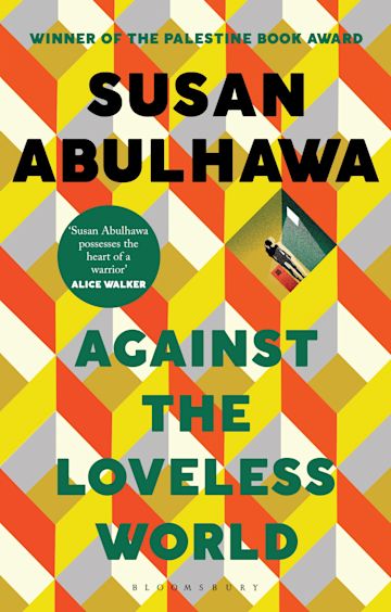 Book cover of Against The Loveless World by Susan Abulhawa