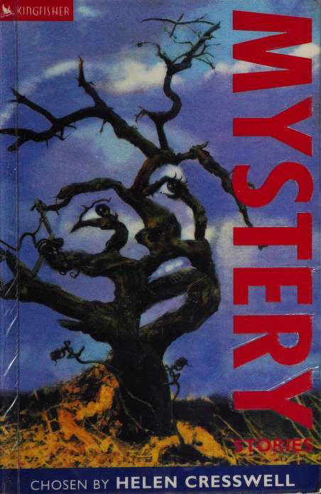Book cover of Mystery Stories by Helen Cresswell (Ed.), Adrian Reynolds (Illus.), Joan Aiken, Vivien Alcock, Ambrose Bierce, Ray Bradbury, Emily Brontë, Dino Buzzati, Agatha Christie, Arthur Conan Doyle, Paul Ernst, Eleanor Farjeon, Paul Jennings, C.G. Jung, Ursula K. Le Guin, Thomas Malory, Rodrigues Ottolengui, Ann Pilling, Thomas Wright, Diana Wynne Jones