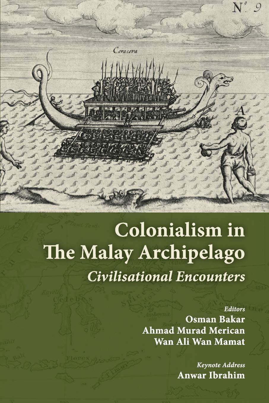 Book cover of Colonialism in the Malay Archipelago: Civilisational Encounters by Osman Bakar, Ahmad Murad Merican (Ed.), Wan Ali Wan Mamat (Ed.)