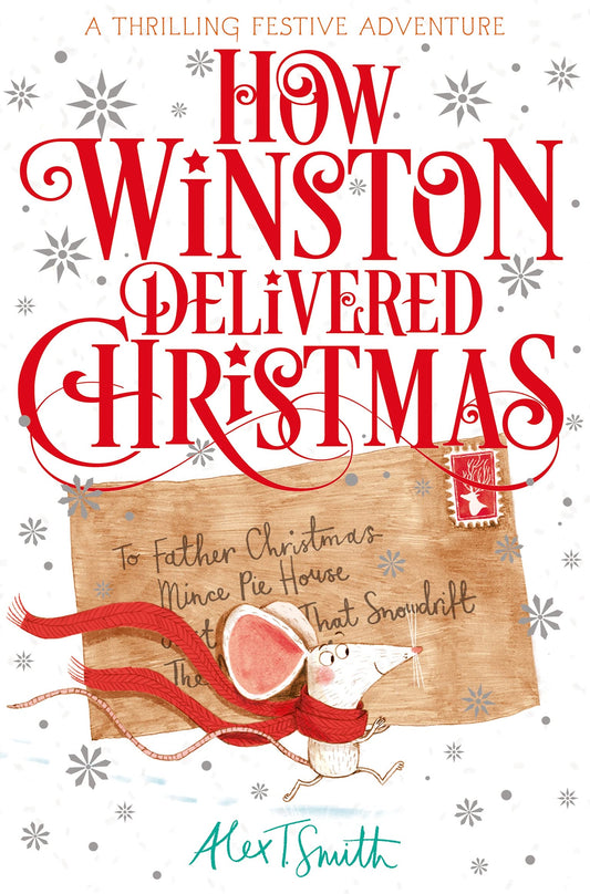 Book cover of How Winston Delivered Christmas: A Festive Chapter Book With Black And White Illustrations by Alex T. Smith