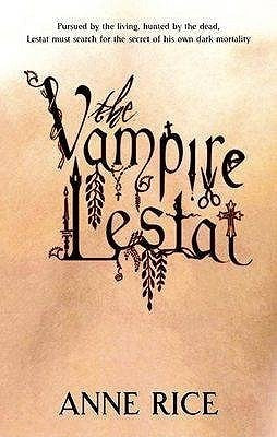 Book cover of The Vampire Lestat by Anne Rice