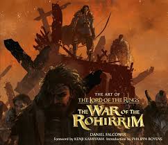 Book cover of The Art Of The Lord Of The Rings: The War Of The Rohirrim by Daniel Falconer