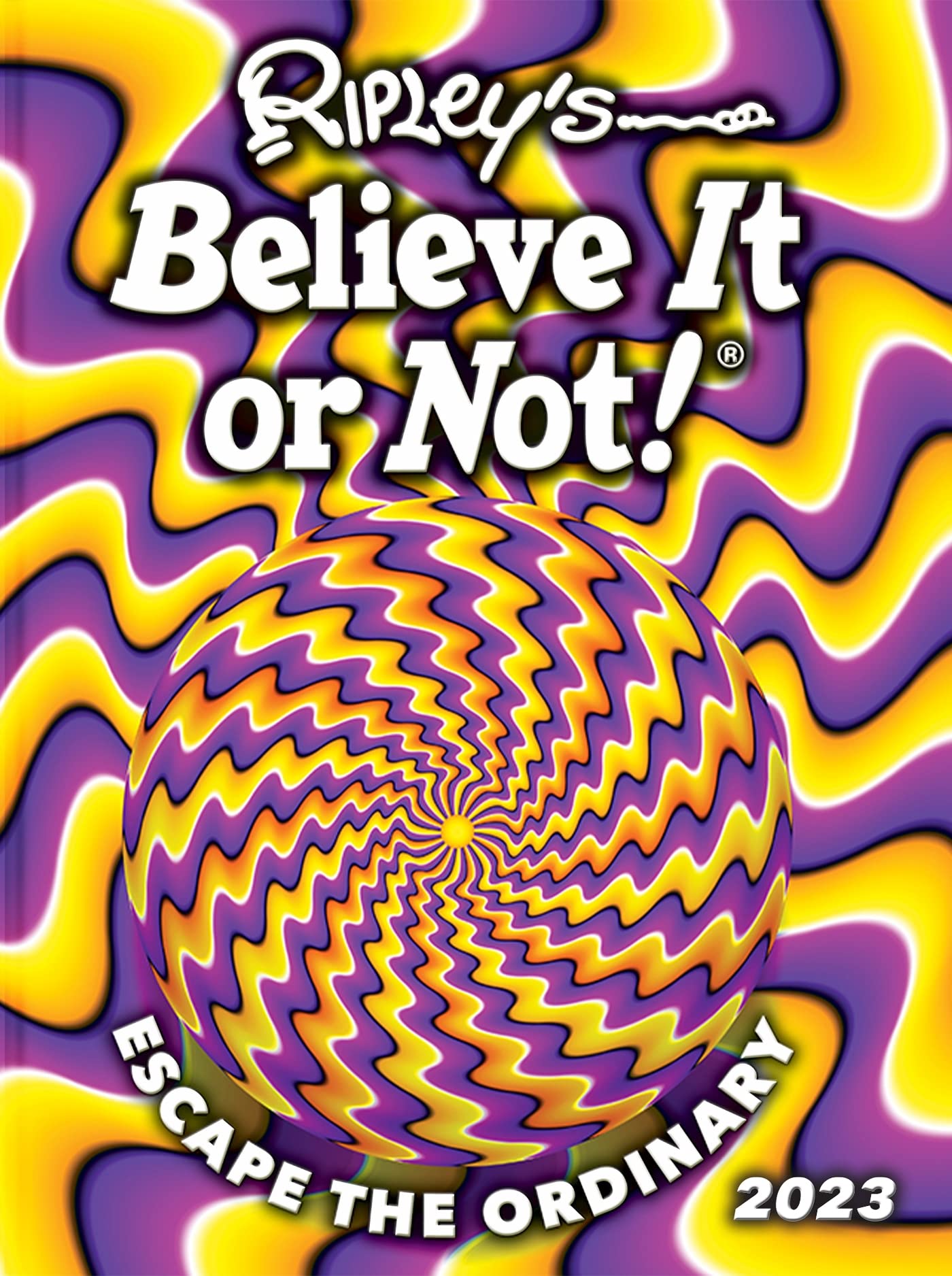 Book cover of Ripley's Believe It Or Not! 2023 by Ripley