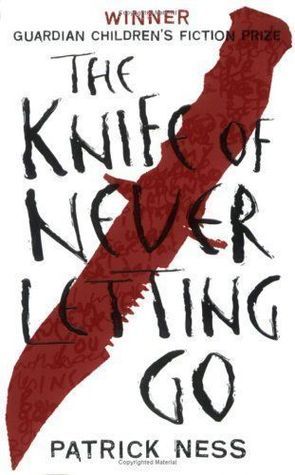 Book cover of The Knife of Never Letting Go by Patrick Ness