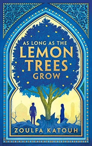 Book cover of As Long As The Lemon Trees Grow by Zoulfa Katouh