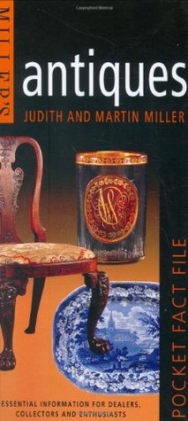 Book cover of Millers Pocket Fact File: Antiques: Essential Information For Dealers, Collectors And Enthusiasts by Judith H. Miller, Martin Miller