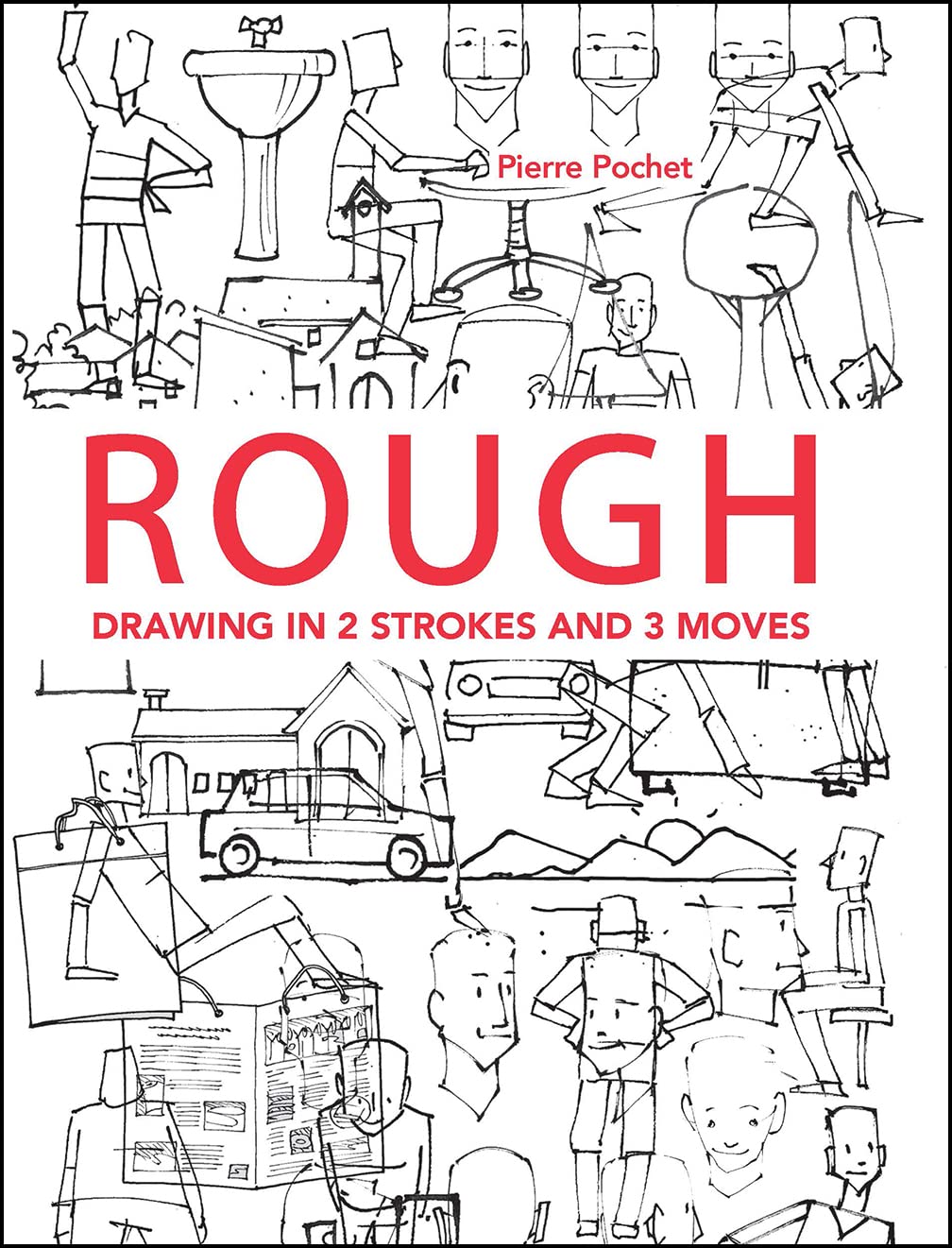 Book cover of Rough: Drawing In 2 Strokes And 3 Moves by Pierre Pochet