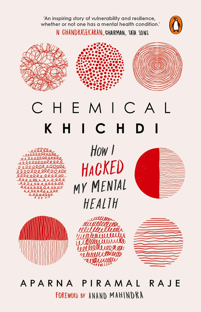 Book cover of Chemical Khichdi: How I Hack My Mental Health by Aparna Piramal Raje