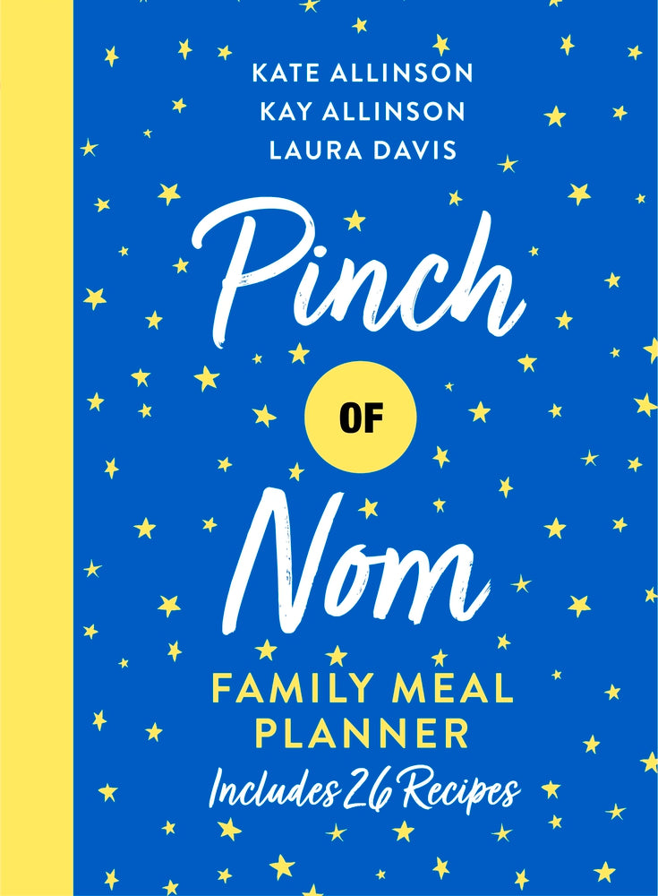 Book cover of Pinch Of Nom Family Meal Planner by Kate Allinson, Laura Davis