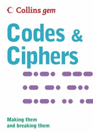 Book cover of Collins Gem Codes & Ciphers: Making Them And Breaking Them by HarperCollins