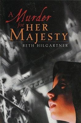 Book cover of A Murder For Her Majesty by Beth Hilgartner