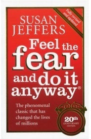 Book cover of Feel The Fear And Do It Anyway by Susan Jeffers