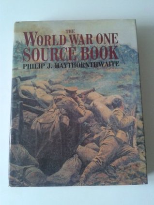 Book cover of World War One Source Book by Philip J. Haythornthwaite
