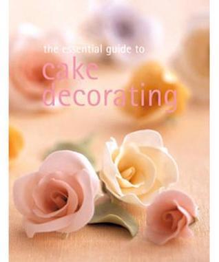 Book cover of The Essential Guide To Cake Decorating by Jane Price (Ed.), Murdoch Books (Publisher), Whitecap Books (Publisher)