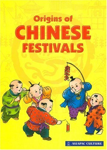 Book cover of Origins Of Chinese Festivals by Pei Ki Goh (compiler)