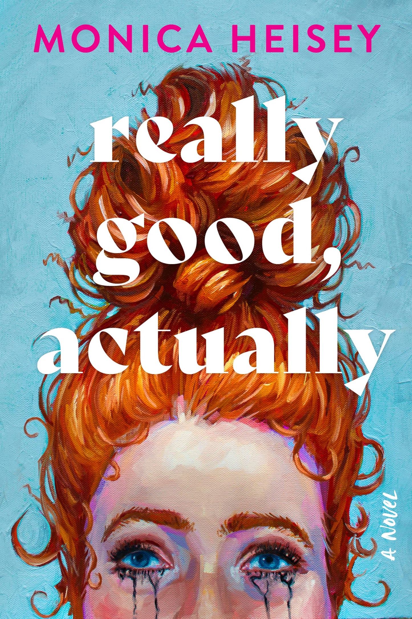 Book cover of Really Good, Actually by Monica Heisey