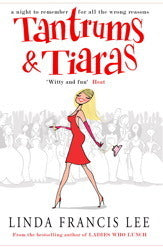 Book cover of Tantrums & Tiaras by Linda Francis Lee