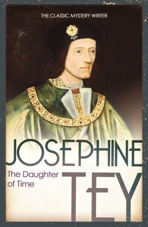 Book cover of The Daughter Of Time by Josephine Tey