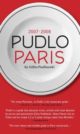 Book cover of Pudlo Paris 2007-2008: A Restaurant Guide by Gilles Pudlowski
