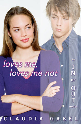 Book cover of Loves Me, Loves Me Not by Claudia Gabel