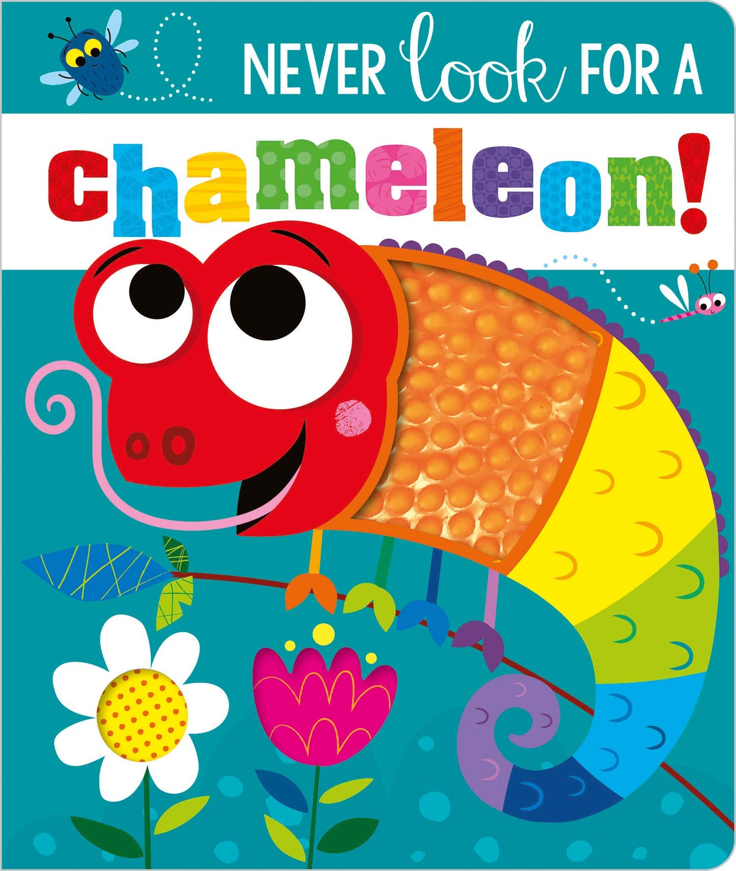 Book cover of Never Look for a Chameleon by Rosie Greening