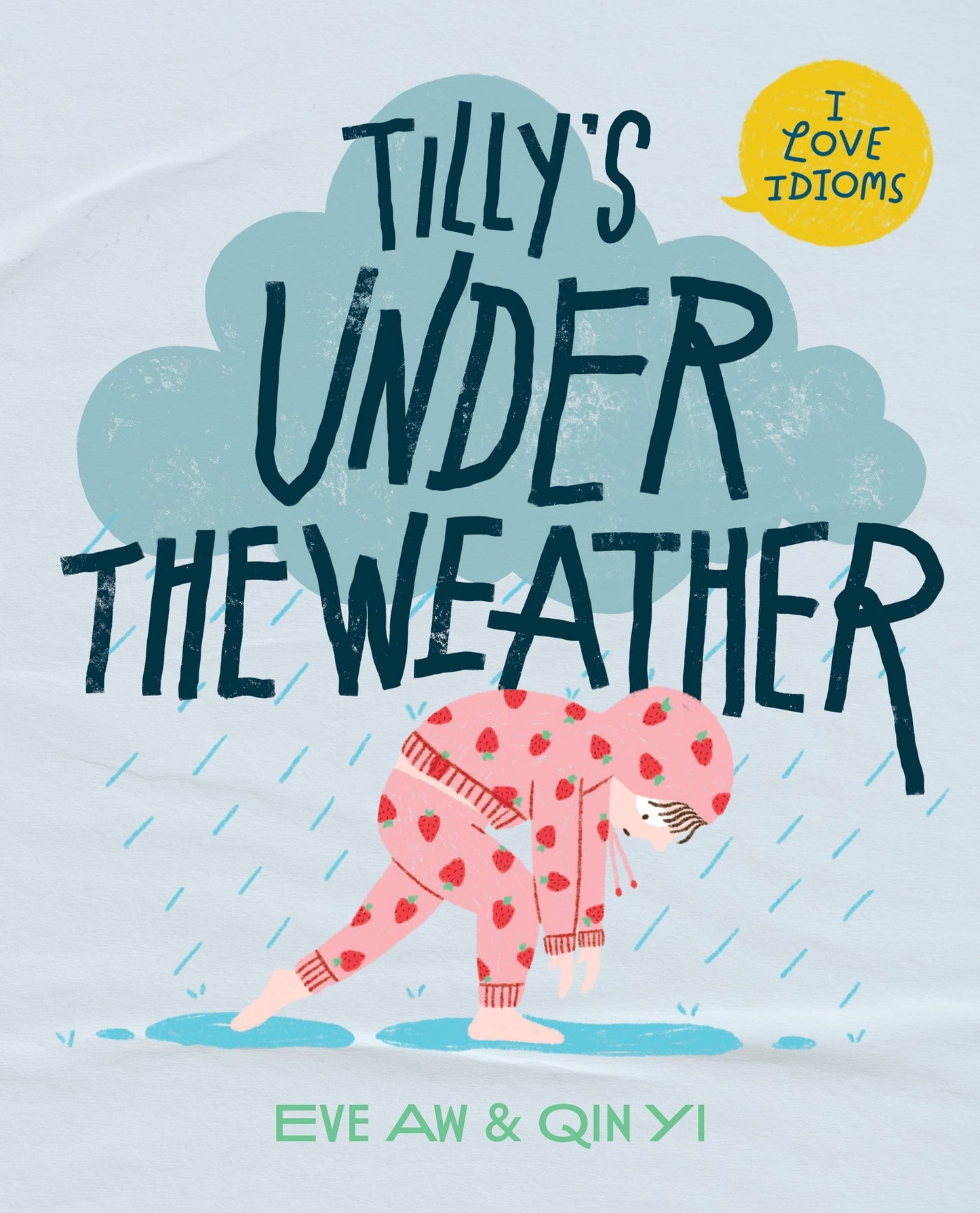 Book cover of Tilly's Under the Weather by Eve Aw, Qin Yi (ILLUSTRATOR)