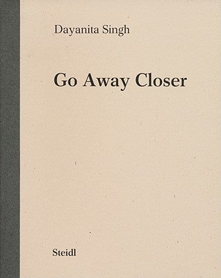 Book cover of Go Away Closer by Dayanita Singh (Photographer)