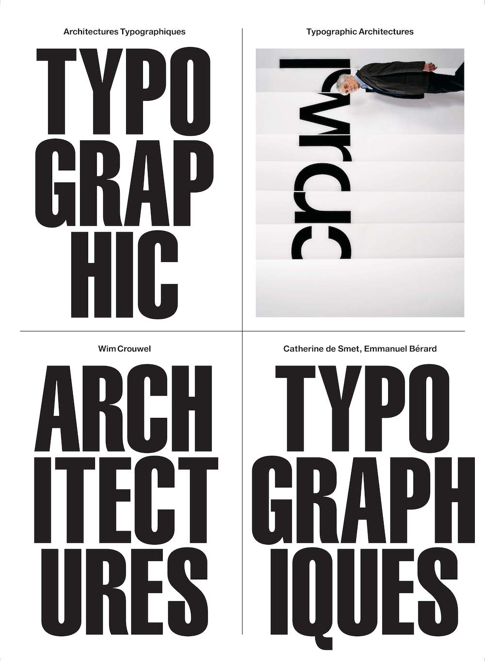 Book cover of Typographic Architectures - Wim Crouwel, Catherine De Smet, Emmanuel Berard by W. Crouwel, C. De Smet E.a.