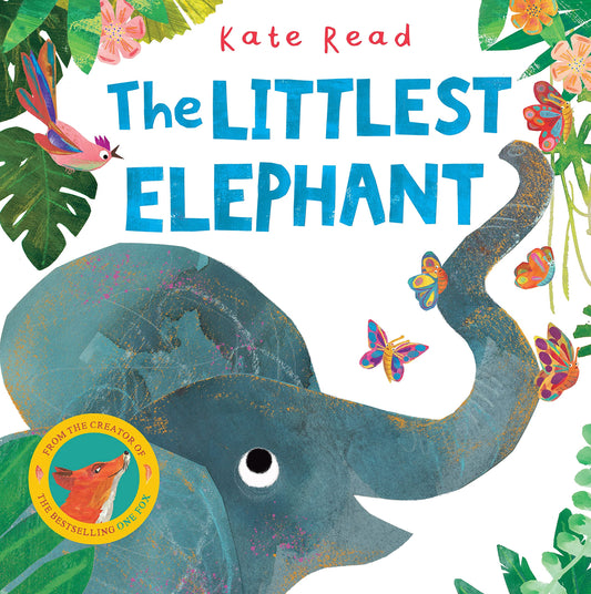 Book cover of The Littlest Elephant by Kate Read