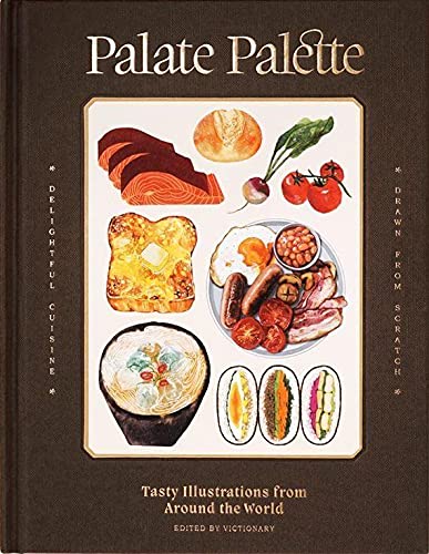 Book cover of Palate Palette: Tasty Illustrations From Around The World by Victionary