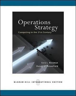 Book cover of Operations Strategy: Competing In The 21st Century. Sara L. Beckman, Donald B. Rosenfield by Sara L. Beckman, Donald Barry Rosenfield