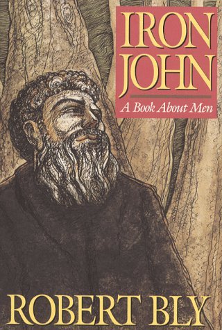 Book cover of Iron John: A Book About Men by Robert Bly