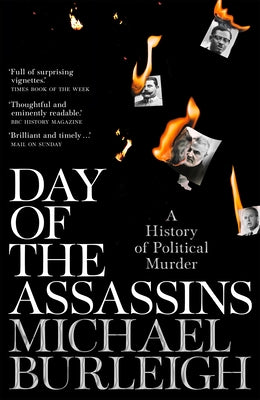 Book cover of Day Of The Assassins by Michael Burleigh
