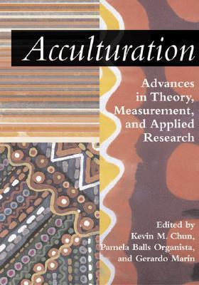 Book cover of Acculturation: Advances In Theory, Measurement, And Applied Research by Kevin M. Chun (Ed.)