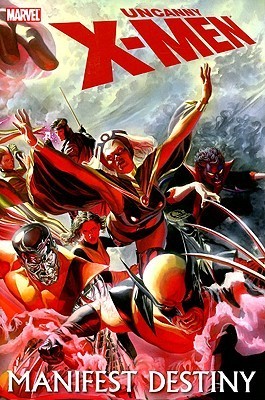 Book cover of Uncanny X-Men: Manifest Destiny by Ed Brubaker, Matt Fraction, Greg Land (Illus.), Mike Carey, Greg Dodson (Illus.), Terry Dodson (Illus.)