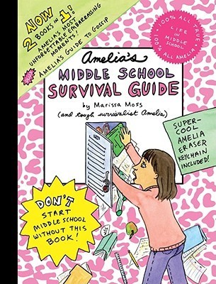 Book cover of Amelia's Middle School Survival Guide: Amelia's Most Unforgettable Embarrassing Moments, Amelia's Guide to Gossip by Marissa Moss