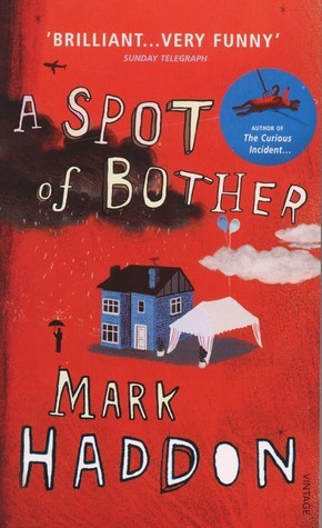 Book cover of A Spot of Bother by Mark Haddon