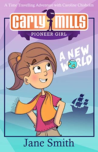 Book cover of A New World: A Time Travelling Adventure With Catherine Chisholm by Jane Smith