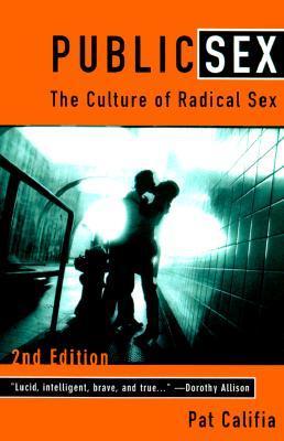 Book cover of Public Sex: The Culture Of Radical Sex by Patrick Califia