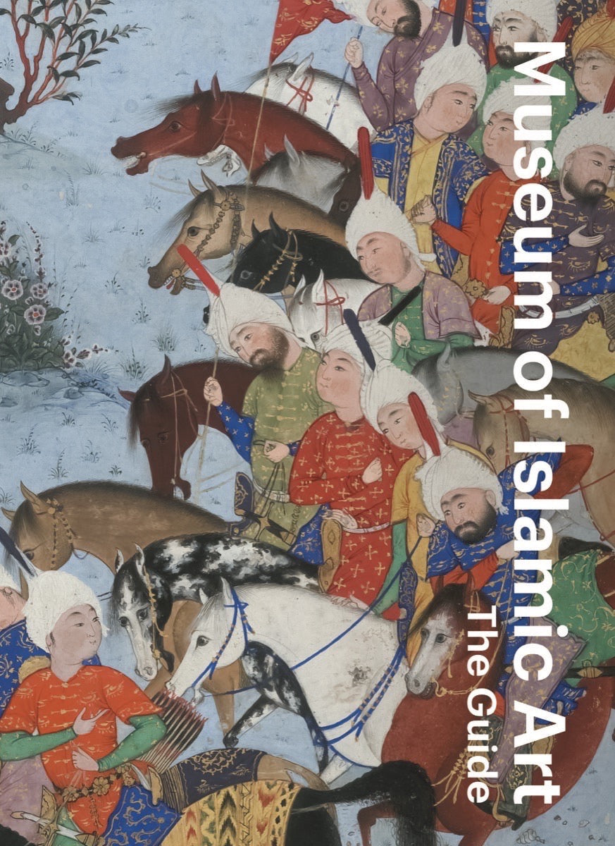 Book cover of Museum Of Islamic Art: The Guide by Julia Gonnella (Ed.)