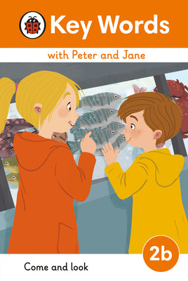 Book cover of Key Words With Peter And Jane Level 2B – Come And Look by Ladybird Books