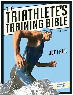 Book cover of The Triathlete's Training Bible by Joe Friel