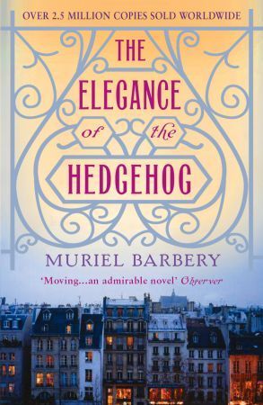 Book cover of The Elegance Of The Hedgehog by Muriel Barbery, Alison Anderson (Trans.)