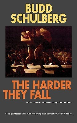 Book cover of The Harder They Fall by Budd Schulberg