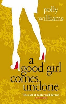 Book cover of A Good Girl Comes Undone by Polly Williams