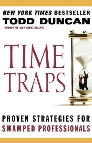 Book cover of Time Traps: Proven Strategies For Swamped Professionals by Todd Duncan