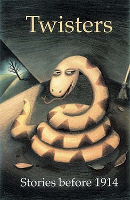 Book cover of Twisters: Stories Before 1914 by george-layton-andrew-bennett-jim-taylor-george-kulbacki