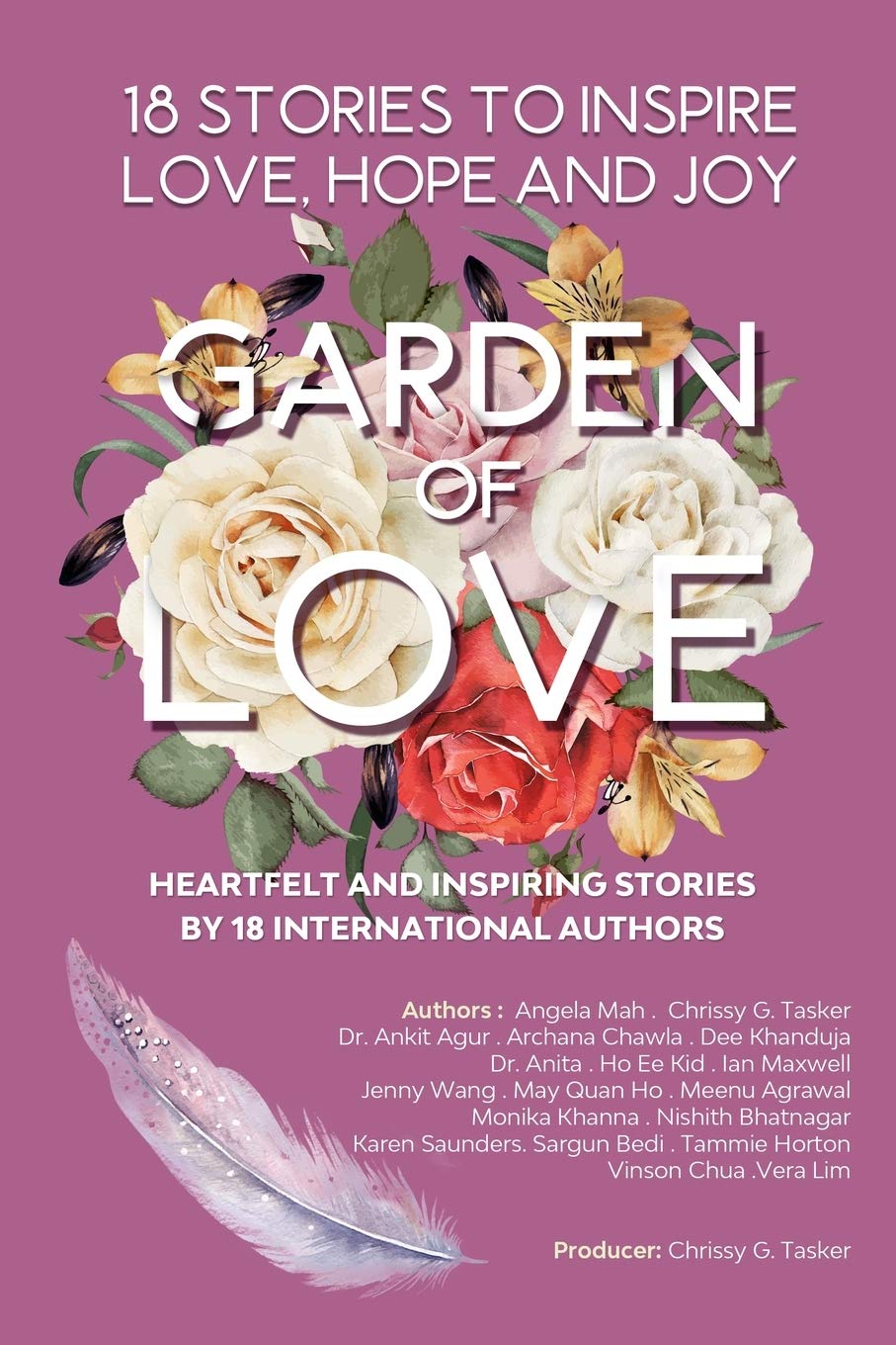 Book cover of Garden Of Love : 18 Stories To Inspire Love Hope And Joy by Chrissy G. Tasker, The Chern