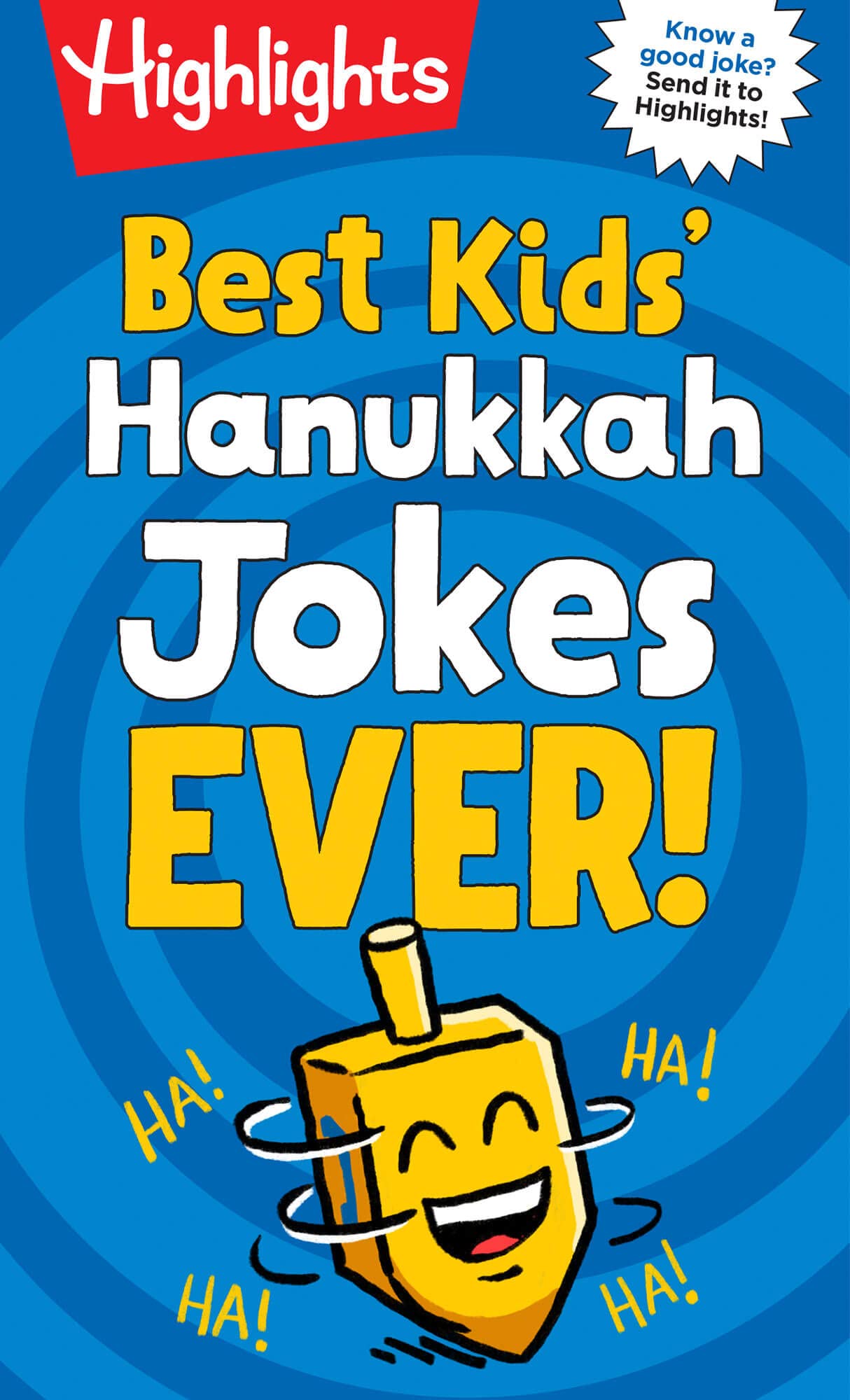 Book cover of Best Kids' Hanukkah Jokes Ever!: Over 500 Hilarious Jokes for Hanukkah and Jewish Holidays, Fun-Filled Holiday-Themed Joke Book for Kids 6-12 by Highlights (Creator)
